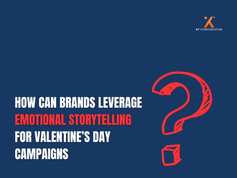 How Can Brands Leverage Emotional Storytelling as a Valentine’s Campaign